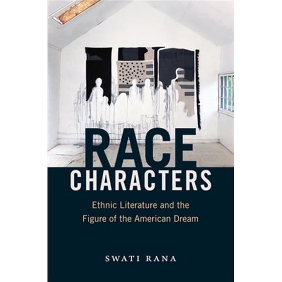 Pre-Owned Race Characters: Ethnic Literature and the Figure of the American Dream Paperback