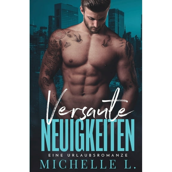 UnanstÃ¤ndiges Netzwerk Versaute Neuigkeiten: Ein Enemies To Lovers - Liebesroman, Book 1, (Paperback)