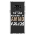 thumbnail image 1 of DistinctInk Clear Shockproof Hybrid Case for Samsung Galaxy Note 9 - TPU Bumper Acrylic Back Tempered Glass Screen Protector - Rising Cost of Ammo Don't Expect Warning Shot, 1 of 5