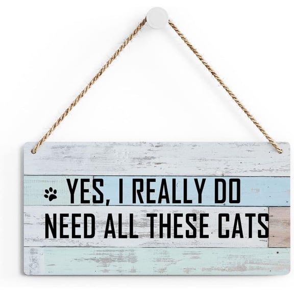 Rustic Cat Lovers Wood Decor Sign, Yes I Really Do Need All These Cats Printed Wood Sign Wall Art, Hanging Door Sign, Decorative Wood Sign Home Decor 10x5 Inch