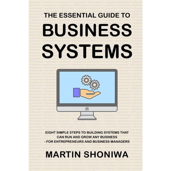 The Essential Guide to Business Systems, (Paperback)