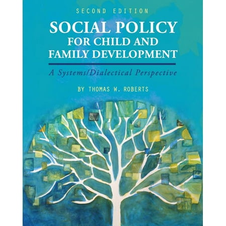 UPC: 9781516521166 | Social Policy for Child and Family Development: A Systems/Dialectical Perspective (Edition 2) (Paperback)