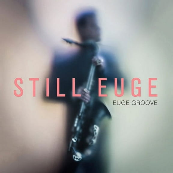 Euge Groove - Still Euge - Music & Performance - CD