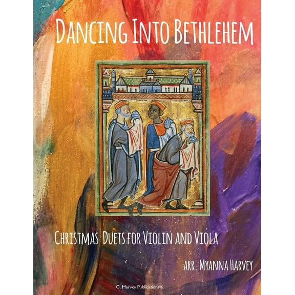 Dancing Into Bethlehem, Christmas Duets for Violin and Viola, (Paperback)