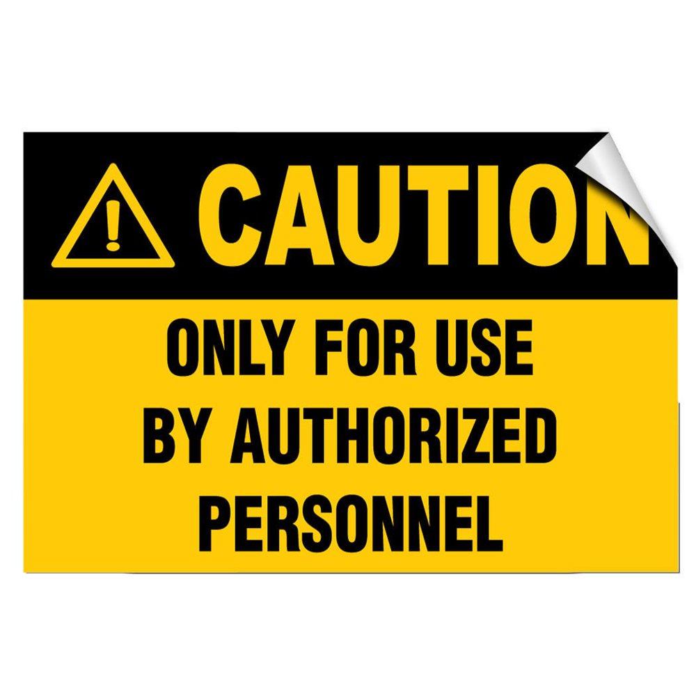 Caution Only For Use By Authorized Personnel Hazard Safety Notice