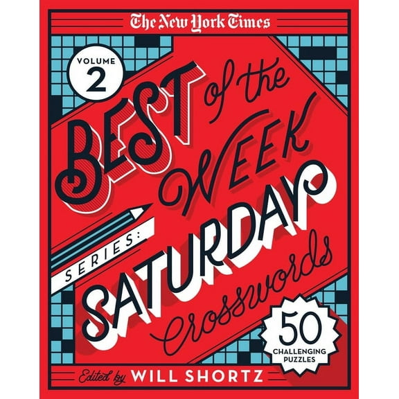 The New York Times Best of the Week Series 2: Saturday Crosswords: 50 Challenging Puzzles, (Spiral-Bound)