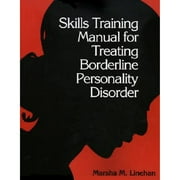 Pre-Owned Skills Training Manual for Treating Borderline Personality Disorder, First Ed (Paperback 9780898620344) by Marsha M Linehan