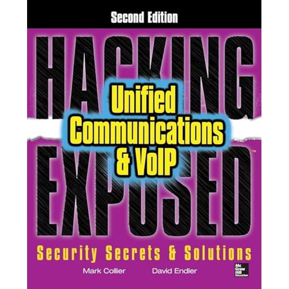 Pre-Owned Hacking Exposed Unified Communications & VoIP Security Secrets & Solutions, Second Edition, 9780071798761, 0071798765, Paperback, 2 edition