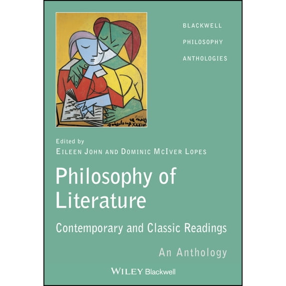 Pre-Owned The Philosophy of Literature: Classic and Contemporary Readings: An Anthology (Paperback) 1405112085 9781405112086