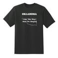 thumbnail image 1 of Like The Play, Only No Singing - Oklahoma State Motto Funny Tees Mens Graphic T Shirts Black, 1 of 1