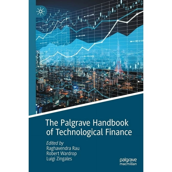 The Palgrave Handbook of Technological Finance, (Paperback)