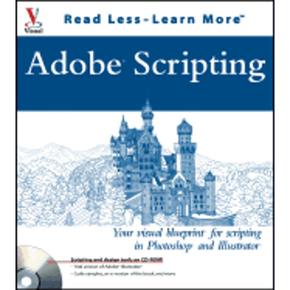 Pre-Owned Adobe Scripting: Your visual blueprintfor scripting in Photoshop and Illustrator (Visual Read Less, Learn More) (Paperback) 0764524550 9780764524554