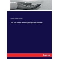 The Uncanonical and Apocryphal Scriptures, (Paperback)