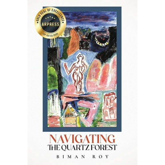 Navigating the Quartz Forest, (Paperback)