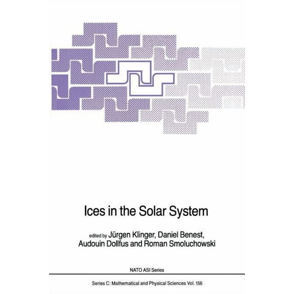 NATO Science Series C: Ices in the Solar System, Book 156, (Paperback)