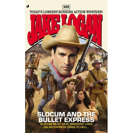 Slocum #422 : Slocum and the Bullet Express