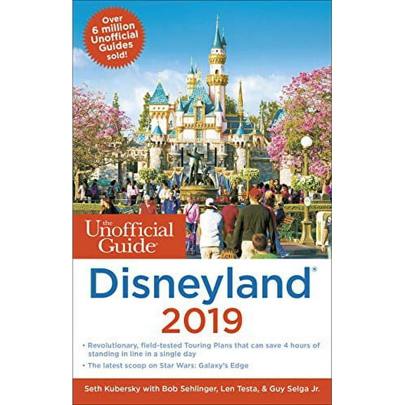 Unofficial Guide to Disneyland 2019: 9781628090857