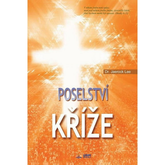 Poselstvà KřÃze: The Message of the Cross (Czech), (Paperback)