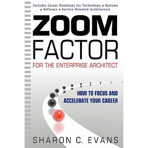 Pre-Owned Zoom Factor for the Enterprise Architect: How to Focus and Accelerate Your Career (Paperback) 098126090X 9780981260907