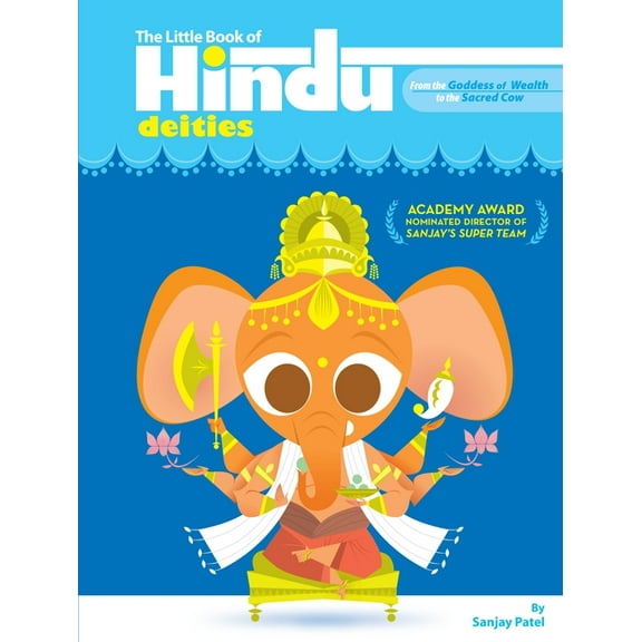 The Little Book of Hindu Deities: From the Goddess of Wealth to the Sacred Cow, (Paperback)
