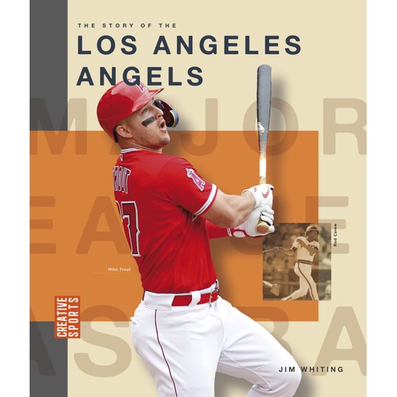 Creative Sports: Major League Baseball The Story of the Los Angeles Angels, (Hardcover)
