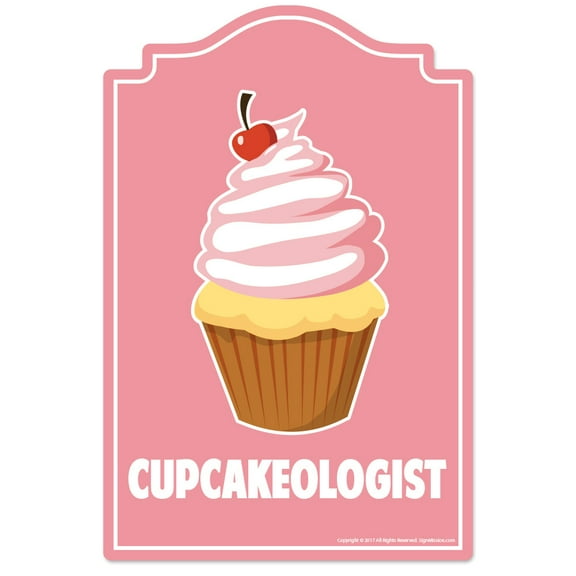 SignMission P-812 Cupcakeologist 12 x 8 in. Novelty Sign - Cupcakeologist