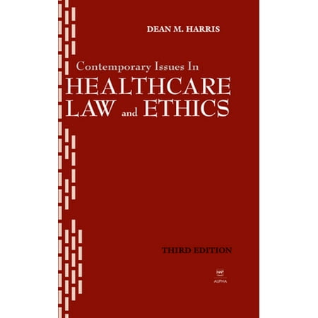 Contemporary Issues in Healthcare Law and Ethics [Hardcover - Used]