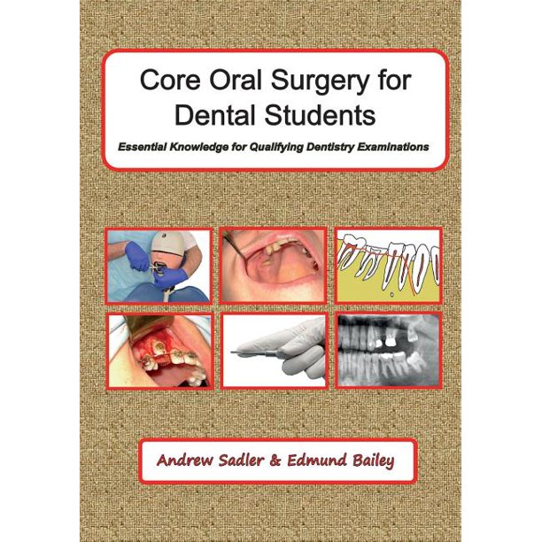 Core Oral Surgery for Dental Students Essential Knowledge for