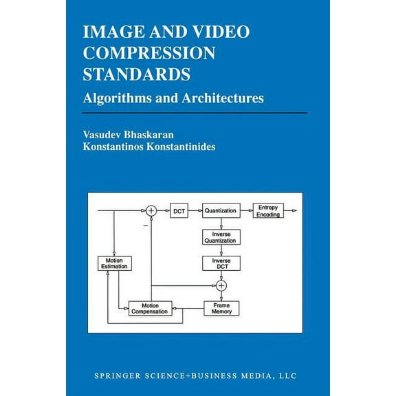 The Springer International Engineering a Image and Video Compression Standards: Algorithms and Architectures, Book 334, (Paperback)