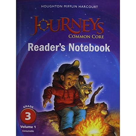 Common Core Reader s Notebook Consumable Volume 1 Grade 3 (Journeys) Paperback