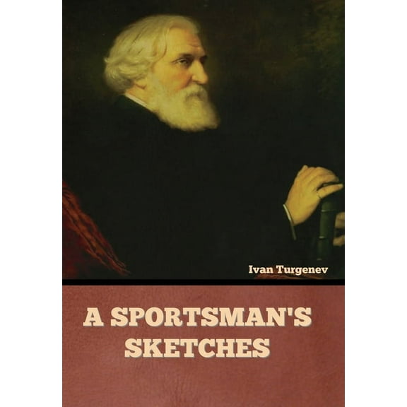 A Sportsman's Sketches, (Hardcover)
