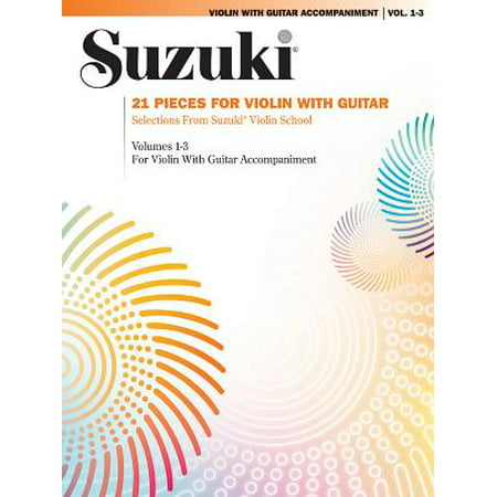 Suzuki Violin with Guitar Accompaniment, Vol. 1-3 : 21 Pieces for Violin with