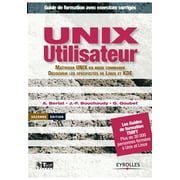 UNIX utilisateur : Matriser UNIX en mode commande. Dcouvrir les spcifits de Linux et KDE (Paperback)