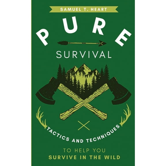 Pure Survival: Tactics and Techniques to Help You Survive in the Wild, (Paperback)