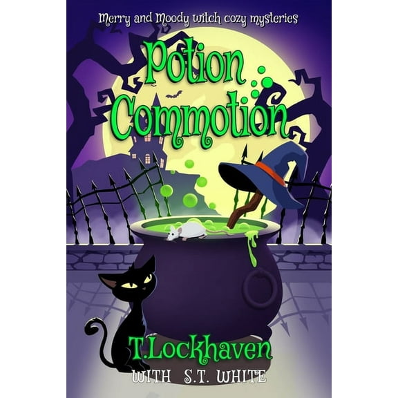Merry and Moody Witch Cozy Mysteries Potion Commotion (Book 1): Merry and Moody Witch Cozy Mysteries, Book 1, (Paperback)