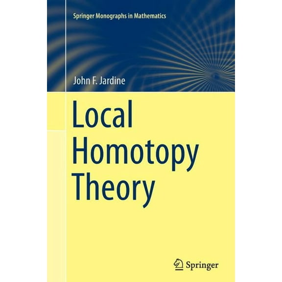 Springer Monographs in Mathematics Local Homotopy Theory, (Paperback)