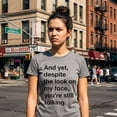 thumbnail image 5 of Womens and Yet Despite The Look On My Face Youre Still Talking Sassy Cute Funny T Shirt Womens Graphic Tees, 5 of 9