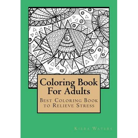 Coloring Book for Adults : Best Coloring Book to Relieve