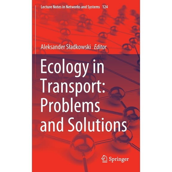 Lecture Notes in Networks and Systems Ecology in Transport: Problems and Solutions, Book 124, (Hardcover)