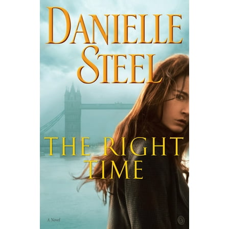 The Right Time (Hardcover) by Danielle Steel