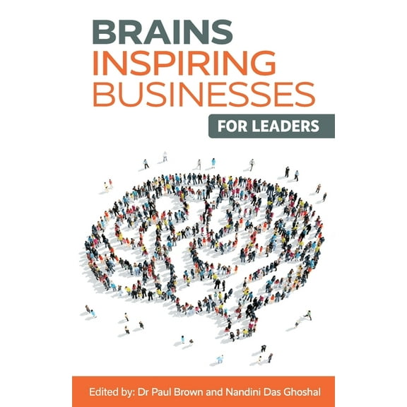 Brains Inspiring Businesses for Leaders, (Paperback)