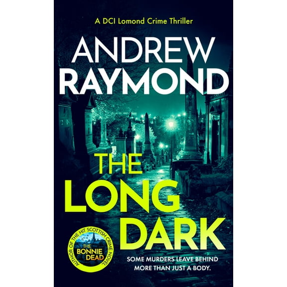 DCI Lomond Crime Thrillers The Long Dark: A Scottish Crime Thriller, Book 5, (Paperback)
