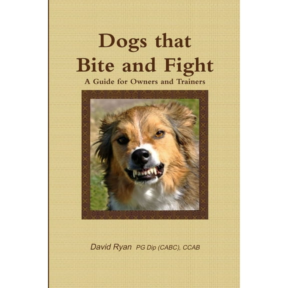 Dogs that Bite and Fight, (Paperback)