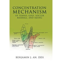 Concentration Mechanism of Tennis, Golf, Soccer, Baseball, and Skiing (Hardcover)