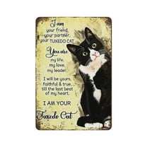I Am Your Friend Tuxedo Cat Gloss tin sign,Retro style, farmhouse decoration, home, bar, restaurant, garage, tin sign 5.5x 8 inches