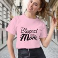 thumbnail image 3 of Women's T-Shirt, Blessed To Be Mom T-Shirt, Mother's Day T-Shirt, Mother's Day Gift, Loving Mama Tee, Women's Tee, Women's Cotton Shirt, Mom Gift, Best Mom Ever, Gift for Her, 3 of 5