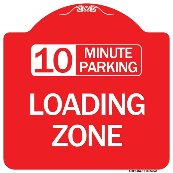 SignMission A-DES-RW-1818-24643 18 x 18 in. Designer Series Sign - 10 Minute Parking Loading Zone, Red & White