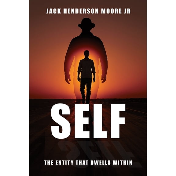 Self: The Entity That Dwells Within, (Paperback)