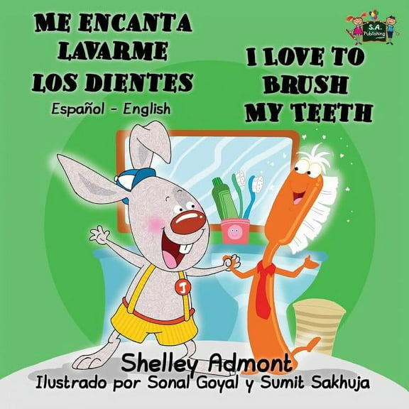 Me Encanta Lavarme Los Dientes I Love to Brush My Teeth: Spanish English Bilingual Edition (Paperback)