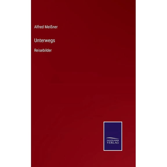 Unterwegs: Reisebilder (Hardcover)